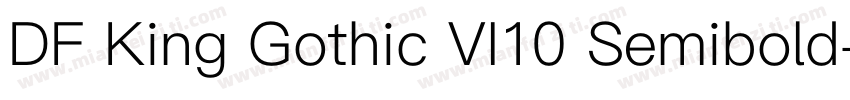 DF King Gothic VI10 Semibold字体转换